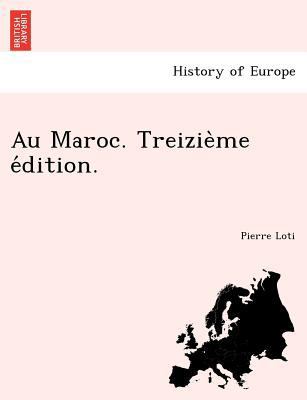 Au Maroc. Treizie Me E Dition. [French] 1241742022 Book Cover