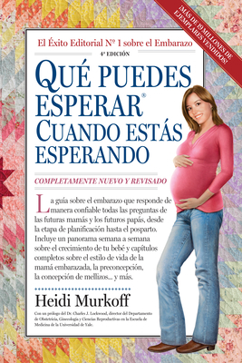 Qué Puedes Esperar Cuando Estás Esperando: 4th ... [Spanish] 0761157387 Book Cover