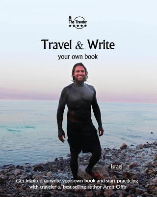 Travel & Write Your Own Book - Israel: Get insp... 1981322957 Book Cover