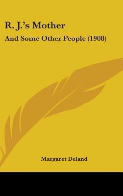 R. J.'s Mother: And Some Other People (1908) 1437243711 Book Cover