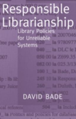 Responsible Librarianship: Library Policies for... 0977861767 Book Cover