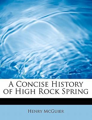 A Concise History of High Rock Spring 1241629307 Book Cover