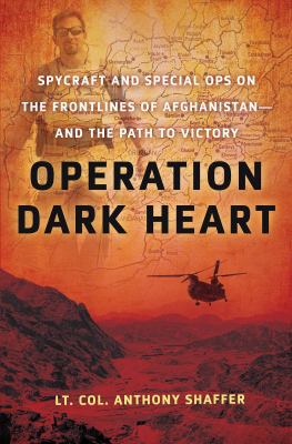 Operation Dark Heart: Spycraft and Special Ops ... 031260369X Book Cover