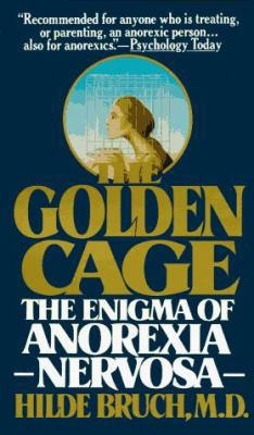 Golden Cage: The Enigma of Anorexia Nervosa 039472688X Book Cover