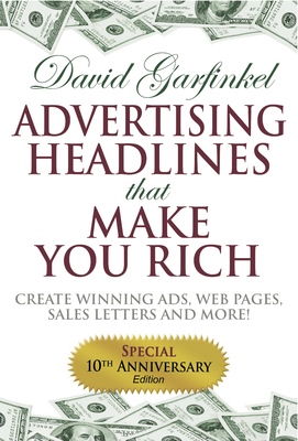 Advertising Headlines That Make You Rich: Creat... 1933596252 Book Cover
