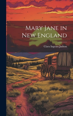 Mary Jane in New England 1019886722 Book Cover