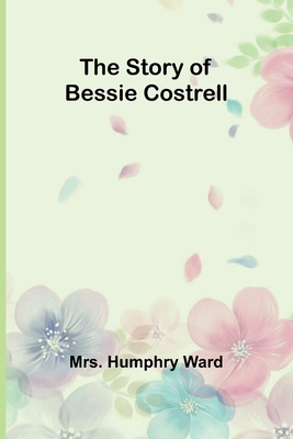 The Story of Bessie Costrell 9362925389 Book Cover