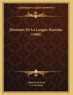 Elements De La Langue Kanioka (1900) [French] 1168308631 Book Cover