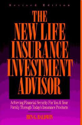 The New Life Insurance Investment Advisor: Achi... 1557385122 Book Cover