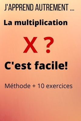 J'apprend autrement: La multiplication c'est fa... [French] B093MS79G1 Book Cover