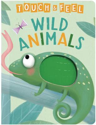 Wild Animals: A Touch and Feel Book - Children'... 1951356640 Book Cover