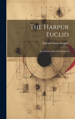 The Harpur Euclid: An Edition of Euclid's Elements 102033942X Book Cover
