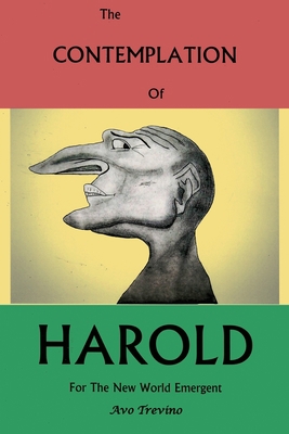 The Contemplation of Harold: For The New World ... 1637642180 Book Cover