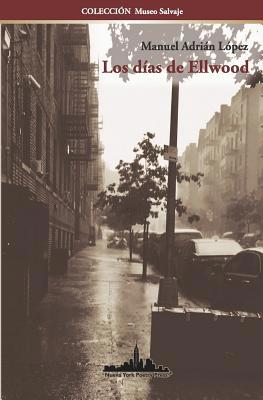Los días de Ellwood [Spanish] 1732073619 Book Cover