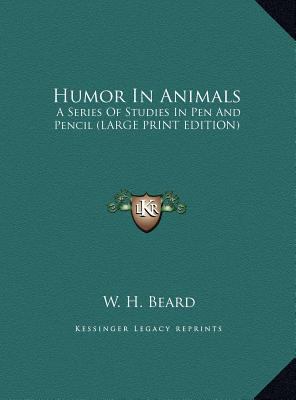 Humor in Animals: A Series of Studies in Pen an... [Large Print] 1169862810 Book Cover