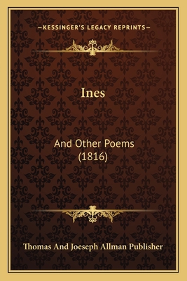 Ines: And Other Poems (1816) 1166591883 Book Cover