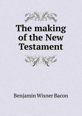 The making of the New Testament 5518512228 Book Cover