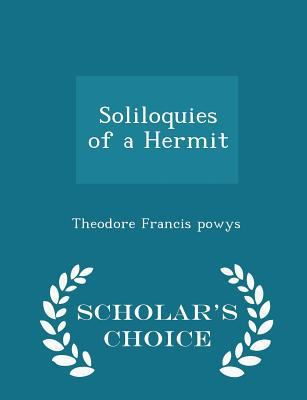 Soliloquies of a Hermit - Scholar's Choice Edition 129813692X Book Cover