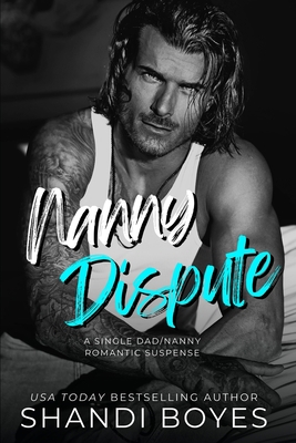 Nanny Dispute: A single dad/nanny romantic susp... B0CJL28LVR Book Cover