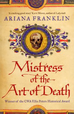 Mistress of the Art of Death. Ariana Franklin B002FOOEGK Book Cover