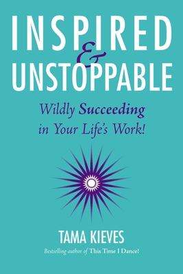 Inspired & Unstoppable: Wildly Succeeding in Yo... 0399165789 Book Cover