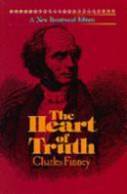 The Heart of Truth: Finney's Lectures on Theology 087123226X Book Cover