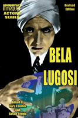 Bela Lugosi Midnight Marquee Actors Series 1887664777 Book Cover