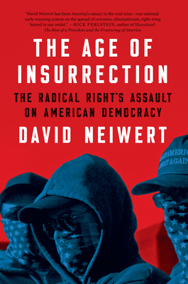 The Age of Insurrection: The Radical Right's As... 1685890369 Book Cover