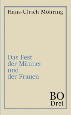 Das Fest der Männer und der Frauen: Bo. Drittes... [German] 3347094395 Book Cover