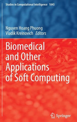 Biomedical and Other Applications of Soft Compu... 3031085795 Book Cover