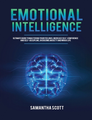 Emotional Intelligence: Ultimate Guide to Maste... B08SGH58JS Book Cover