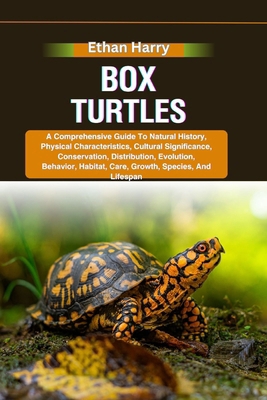 Box Turtles: A Comprehensive Guide To Natural H... B0D8Q867JM Book Cover