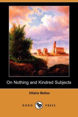 On Nothing and Kindred Subjects (Dodo Press) 1406547670 Book Cover