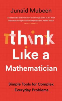 Profile Books Think Like a Mathematician Simple... 1788167341 Book Cover