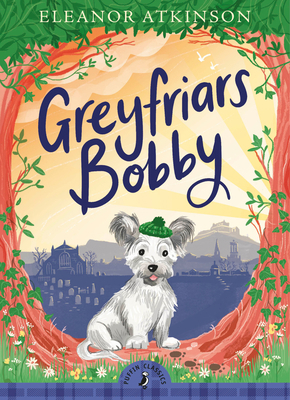 Greyfriars Bobby 0241481767 Book Cover
