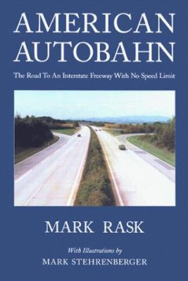 American Autobahn: The Road to an Interstate Fr... 0966913604 Book Cover