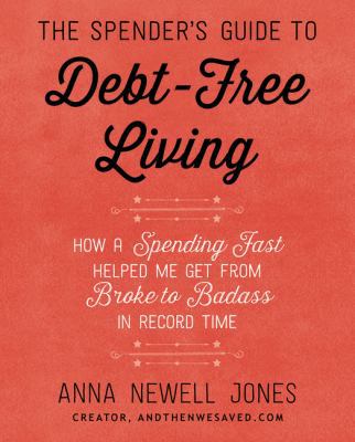 The Spender's Guide to Debt-Free Living: How a ... 0062367188 Book Cover