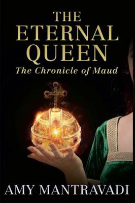 Eternal Queen: the Chronicle of Maud - Volume III