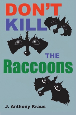 Don't Kill the Raccoons B0FHTFL9P4 Book Cover