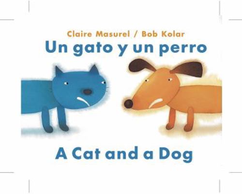 Un Gato y Un Perro/A Cat and a Dog [Spanish] 0735821828 Book Cover