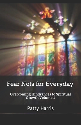 Fear Nots for Everyday: Overcoming Hindrances t... 1931314128 Book Cover