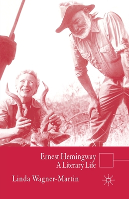 Ernest Hemingway: A Literary Life 1349520292 Book Cover