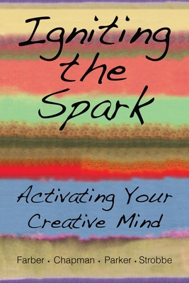Igniting the Spark: Activating Your Creative Mind B0FHDBN8ZJ Book Cover
