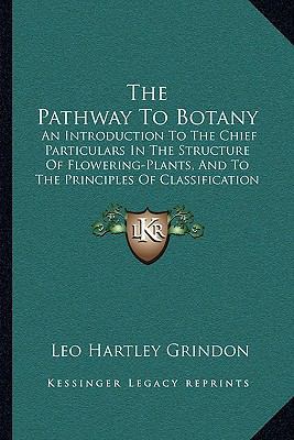 The Pathway To Botany: An Introduction To The C... 1164870556 Book Cover