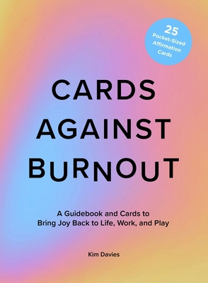 Cards Against Burnout Guidebook & Card Set: A G... 1419773178 Book Cover