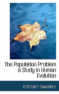 The Population Problem a Study in Human Evolution 1116105500 Book Cover