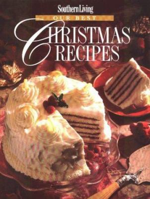 Southern Living Our Best Christmas Recipes 0848711831 Book Cover