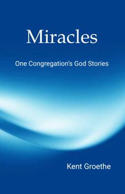 Paperback Miracles : One Congregation's God Stories Book