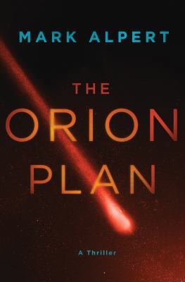 The Orion Plan: A Thriller 1250065410 Book Cover