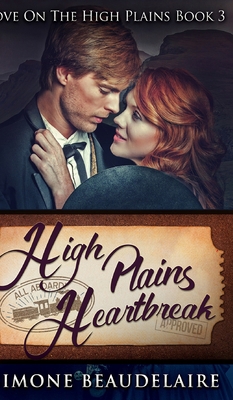 High Plains Heartbreak (Love On The High Plains... 1715670604 Book Cover